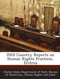 2010 Country Reports on Human Rights Practices, Eritrea