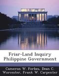 Friar-Land Inquiry Philippine Government