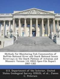 Methods for Monitoring Fish Communities of Buffalo National River and Ozark National Scenic Riverways in the Ozark Plateaus of Arkansas and Missouri