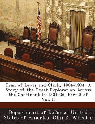 Olin D Wheeler - Trail of Lewis and Clark, 1804-1904, Häftad