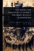 Impact of Strategic Guidance on Army Budget Submissions