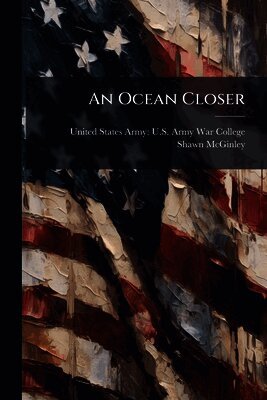 Shawn McGinley, United States Army U. S. Army War Colleg - Ocean Closer, Häftad