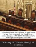 Occurrence and Distribution of Pesticides in Surface Waters of the Hood River Basin, Oregon, 1999-2009