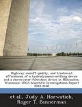 Highway-Runoff Quality, and Treatment Efficiencies of a Hydrodynamic-Settling Device and a Stormwater-Filtration Device in Milwaukee, Wisconsin