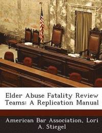 Elder Abuse Fatality Review Teams