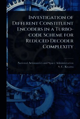 Investigation of Different Constituent Encoders in a Turbo-code Scheme for Reduced Decoder Complexity