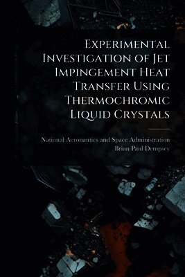 Experimental Investigation of Jet Impingement Heat Transfer Using Thermochromic Liquid Crystals