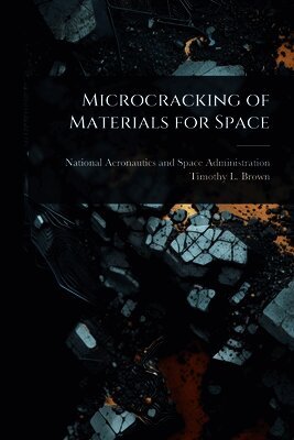 Microcracking of Materials for Space