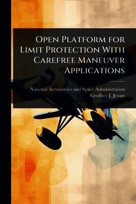 Open Platform for Limit Protection With Carefree Maneuver Applications