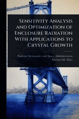 Sensitivity Analysis and Optimization of Enclosure Radiation With Applications to Crystal Growth