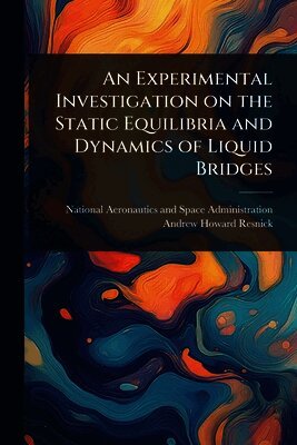 Experimental Investigation on the Static Equilibria and Dynamics of Liquid Bridges