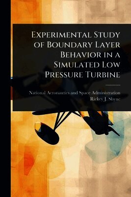 Experimental Study of Boundary Layer Behavior in a Simulated Low Pressure Turbine
