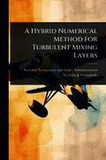 Hybrid Numerical Method for Turbulent Mixing Layers