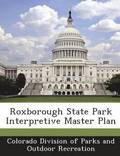 Roxborough State Park Interpretive Master Plan