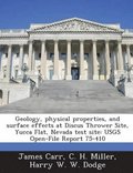 Geology, Physical Properties, and Surface Effects at Discus Thrower Site, Yucca Flat, Nevada Test Site