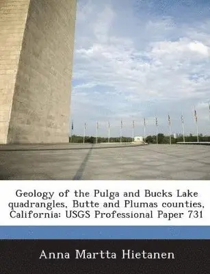 Anna Martta Hietanen - Geology of the Pulga and Bucks Lake Quadrangles, Butte and Plumas Counties, California, Häftad. Tillgänglighet: Lägg i varukorg