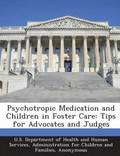 Psychotropic Medication and Children in Foster Care