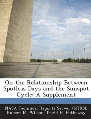 Robert M Wilson, David H Hathaway - On the Relationship Between Spotless Days and the Sunspot Cycle, Häftad. Tillgänglighet: Lägg i varukorg