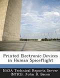 Printed Electronic Devices in Human Spaceflight