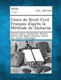 Cours de Droit Civil Francais d'Apres La Methode de Zachariae, Volume XI