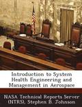 Introduction to System Health Engineering and Management in Aerospace