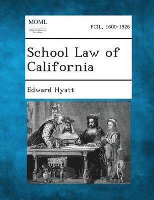 Edward Hyatt - School Law of California, Häftad
