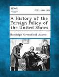 History of the Foreign Policy of the United States
