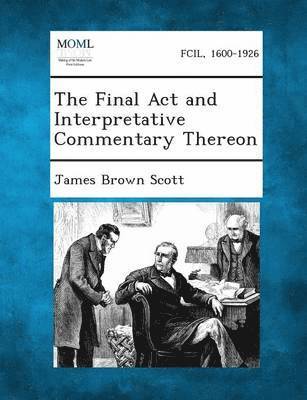 Final ACT and Interpretative Commentary Thereon