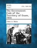 The Government Code of the Territory of Guam, 1970