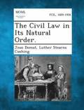 The Civil Law in Its Natural Order.