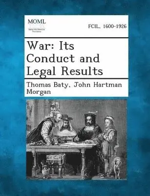Thomas Baty, John Hartman Morgan - War, Häftad. Tillgänglighet: Lägg i varukorg