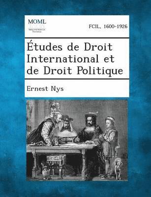 Ernest Nys - Etudes de Droit International Et de Droit Politique, Häftad