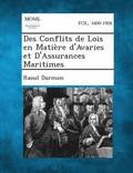 Des Conflits de Lois En Matiere D'Avaries Et D'Assurances Maritimes