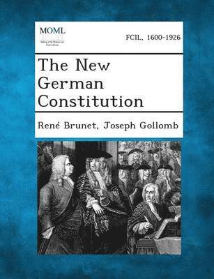 Rene Brunet, Joseph Gollomb - New German Constitution, Häftad. Tillgänglighet: Lägg i varukorg