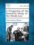 A Prospectus of the Scientific Study of the Hindu Law