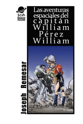 Joseph Remesar - Las Aventuras Espaciales De William Perez William, Häftad. Tillgänglighet: Tillfälligt slut