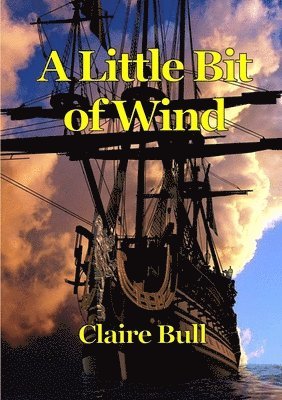 Claire Bull - Little Bit of Wind, Häftad. Tillgänglighet: Lägg i varukorg