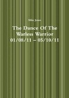 Mike Jones - Dance Of The Warless Warrior, Häftad. Tillgänglighet: Lägg i varukorg