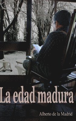 Alberto De La Madrid - edad madura, Inbunden