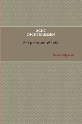 Marleen De Smet, Tine Hertmans, en andere dichteressen - Acht Dichteressen Uit Nederland En Vlaanderen, Häftad. Tillgänglighet: Lägg i varukorg