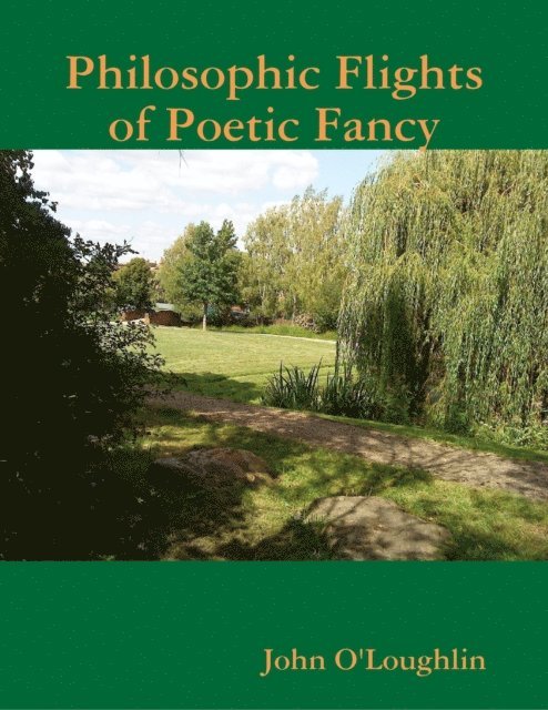 John O'Loughlin - Philosophic Flights of Poetic Fancy, E-bok