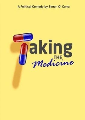 Simon O'Corra - Taking the Medicine, Häftad. Tillgänglighet: Lägg i varukorg