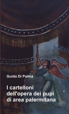 Guido Di Palma - I cartelloni dell' opera dei pupi di area palermitana, Häftad