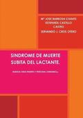 Sindrome De Muerte Subita Del Lactante. Manual Para Padres Y Personal Sanitario.