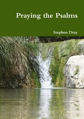 Stephen Dray - Praying the Psalms, Häftad. Tillgänglighet: Lägg i varukorg