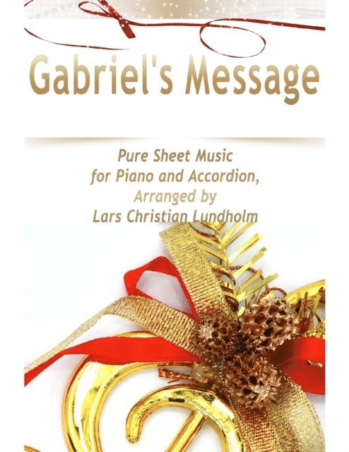 Lars Christian Lundholm - Gabriel's Message Pure Sheet Music for Piano and Accordion, Arranged by Lars Christian Lundholm, E-bok. Tillgänglighet: Lägg i varukorg