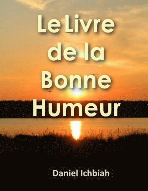 Daniel Ichbiah - Livre de la bonne humeur (le), E-bok