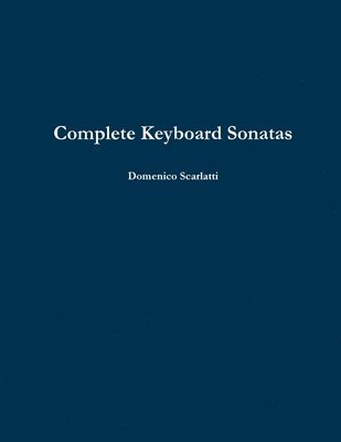 Domenico Scarlatti - Complete Keyboard Sonatas, Häftad. Tillgänglighet: Lägg i varukorg