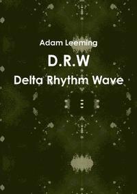 D.R.W Delta Rhythm Wave