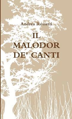 Andrea Rossetti - Malodor De' Canti, Häftad. Tillgänglighet: Lägg i varukorg